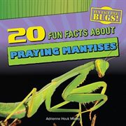 20 fun facts about praying mantises cover image cdn