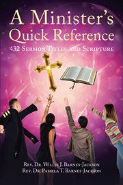 A minister's quick reference. 432 Sermon Titles and Scripture cover image cdn