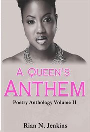 A queen's anthem. Poetry Anthology cover image cdn