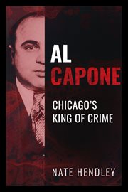 Al Capone : Chicago's king of crime cover image cdn