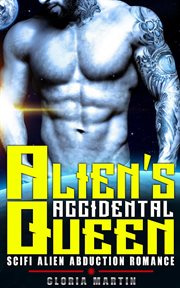Alien's accidental queen. Scifi Alien Abduction Romance cover image cdn