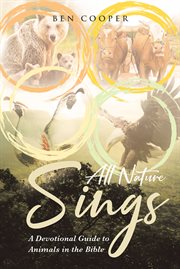 All nature sings : a devotional guide to animals of the Bible cover image cdn