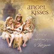 Angel kisses : a book of comfort and joy cover image cdn