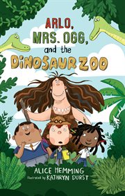 Arlo, Mrs. Ogg, and the Dinosaur Zoo cover image cdn