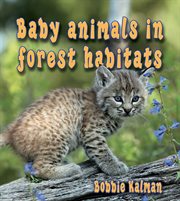 Baby animals in forest habitats cover image cdn