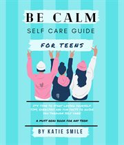 Be calm self care guide for teens cover image cdn