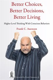 Better choices, better decisions, better living. Higher Level Thinking With Conscious Behaviors cover image cdn