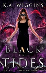 Black the tides. Haunting YA Dark Fantasy Meets Paranormal-Dystopian cover image cdn