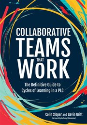 Collaborative teams that work : thedefinitive guide to cycles of learning in a PLC cover image cdn