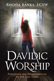 Davidic worship. Strategies for Breakthrough in the End Times cover image cdn