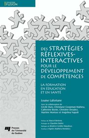 Des stratégies réflexives-interactives pour le développement de compétences : La formation en éducation et en santé cover image cdn