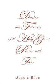 Desire the fullness of the holy ghost power with fire cover image cdn