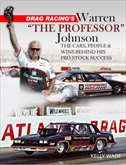 Drag racing's warren "the professor". The Cars, People & Wins Behind His Pro Stock Success cover image cdn