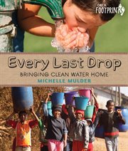 Every last drop : bringing clean water home cover image cdn