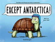 Except Antarctica! cover image cdn