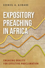 Expository preaching in Africa : engaging orality for effective proclamation cover image cdn