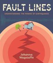 Fault lines : understanding the power of earthquakes cover image cdn