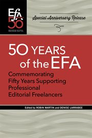 Fiftieth anniversary of the efa. Commemorating fifty years supporting professional editorial freelancers cover image cdn