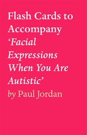 Flash cards to accompany 'facial expressions when you are autistic' cover image cdn