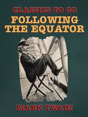 Following the equator : a journey around the world cover image cdn