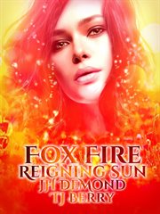 Fox fire. Reigning Sun cover image cdn