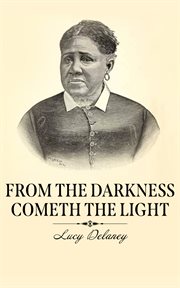 From the darkness cometh the light : or, struggles for freedom cover image cdn