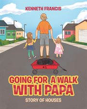 Going for a walk with papa. Story Of Houses cover image cdn