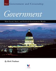 Government : how local, state, and federal government works cover image cdn