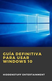 Guía definitiva para usar windows 10 cover image cdn