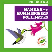 Hannah the hummingbird pollinates cover image cdn