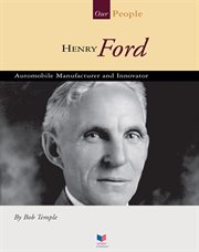 Henry Ford : automobile manufacturer and innovator cover image cdn