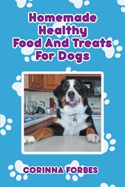 Homemade healthy food and treats for dogs cover image cdn