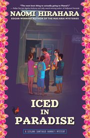 Iced in paradise : a Leilani Santiago Hawai'i mystery cover image cdn