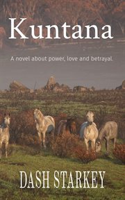 Kuntana. A novel about power, love and betrayal. cover image cdn