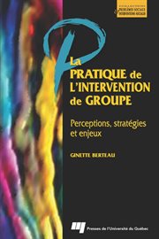 La pratique de l'intervention de groupe : Perceptions, stratégies et enjeux cover image cdn