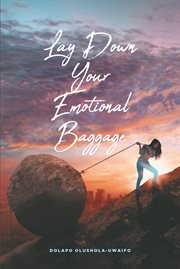 Lay down your emotional baggage cover image cdn