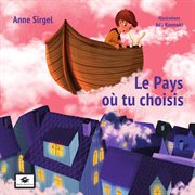 Le pays o tu choisis. Un conte philosophique pour enfants sur le choix cover image cdn