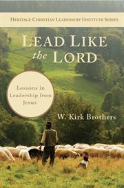 Lead like the lord. Lessons in Leadership from Jesus cover image cdn