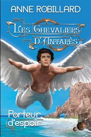 Les chevaliers d'antarès 08 : porteur d'espoir. Porteur d'espoir cover image cdn