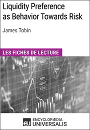 Liquidity preference as behavior towards risk de james tobin. Les Fiches de lecture d'Universalis cover image cdn