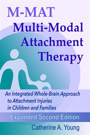 M-MAT Multi-Modal Attachment Therapy : healing attachment injuries in children and families cover image cdn