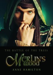 Merlin's wood : battle of the trees 1 cover image cdn