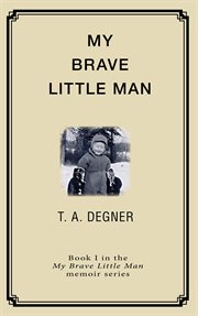 My brave little man : a memoir cover image cdn