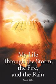 My life through the storm, the fire, and the rain cover image cdn