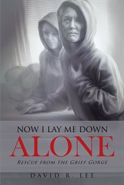 Now i lay me down alone. Rescue from the Grief Gorge cover image cdn