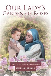 Our lady's garden of roses cover image cdn