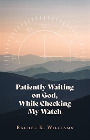 Patiently waiting on god, while checking my watch cover image cdn
