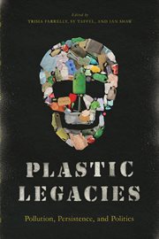 Plastic legacies : pollution, persistence, and politics cover image cdn