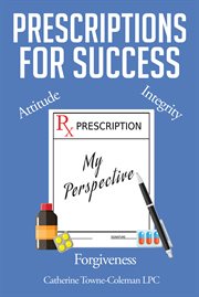 Prescriptions for success. My Perspective cover image cdn