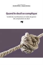Quand le deuil se complique : variété des manifestations et modes de gestion des complications du deuil cover image cdn